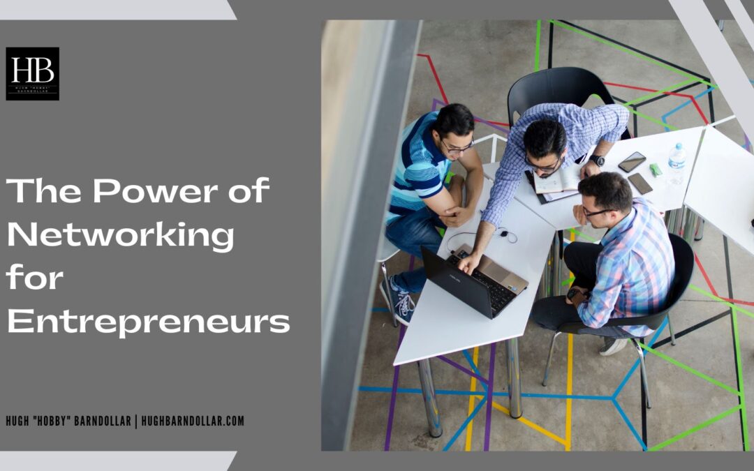 The Power of Networking for Entrepreneurs